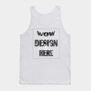 WOW Design Here Tank Top